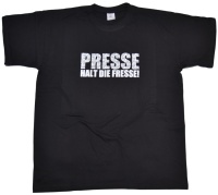 T-Shirt Presse halt die Fresse