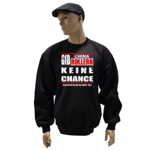 Sweatshirt Gib China Rollern keine Chance